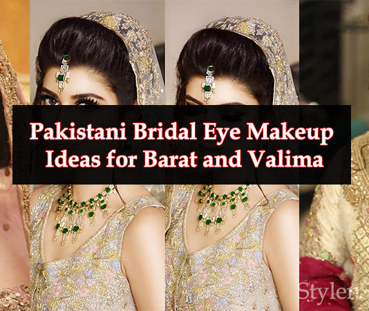 Pakistani Bridal Eye Makeup Ideas for Barat and Valima