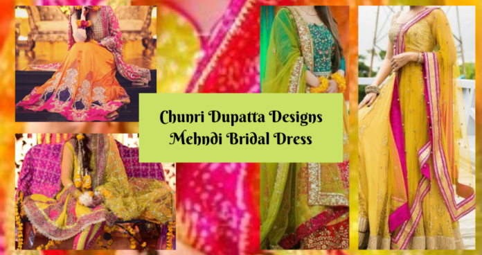 Chunri Dupatta Designs Mehndi Bridal Dress